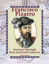 Francisco Pizarro: Journey Thru Peru Sth America