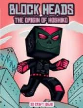 3D Craft Ideas (Block Heads - The origin of Hoshiko): This Block Heads paper crafts book for kids comes with 7 specially selected 3D Block Head characters and 1 hoverboard