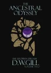 The Ancestral Odyssey: The Utopian Dream - Volume Two