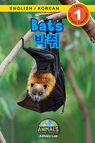 Bats / 박쥐: Bilingual (English / Korean) (영어 / 한국어) Animals That Make a Difference! (Engaging Readers, Level 1)