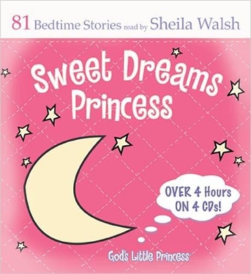 Sweet Dreams Princess: 84 Favorite Bedtime Bible Stories Read by Sheila Walsh