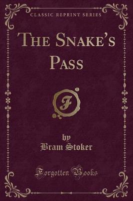 The Snake's Pass (Classic Reprint)