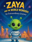 Zaya and the World Wonders: An Extraordinary Journey