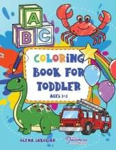 Coloring Book for Toddler Ages 1-3: 100 Everyday Things and Animals to Color and Learn for Kids, Preschool, and Kindergarten