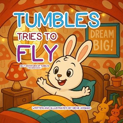 Tumbles Tries to Fly