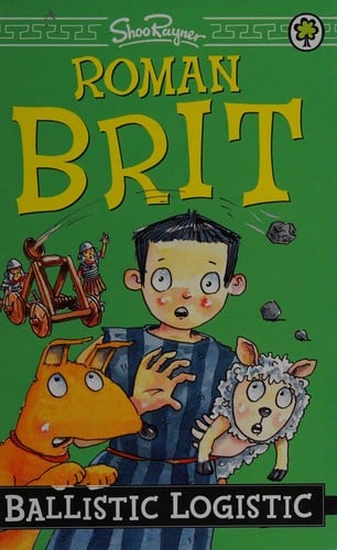 Roman Brit: Ballistic Logistic: Book 2