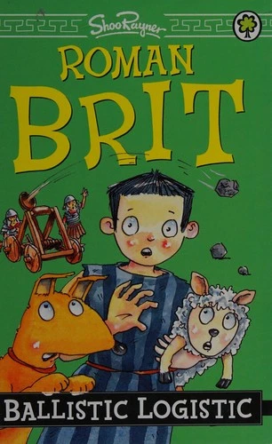 Roman Brit: Ballistic Logistic: Book 2