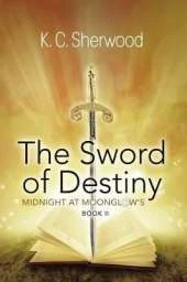 Midnight at Moonglow's: The Sword of Destiny Book II