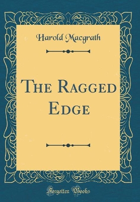The Ragged Edge (Classic Reprint)