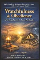 Watchful and Ready: Why Jesus Said Only Some Are Prepared