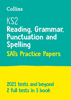 KS2 English Reading, Grammar, Punctuation and Spelling SATs Practice Papers: For the 2025 Tests