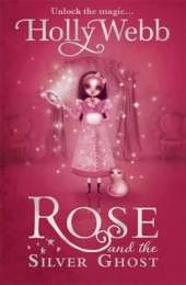 Rose and the Silver Ghost: Book 4