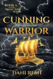 Cunning Warrior: Book Three of the Magic Shoe Series