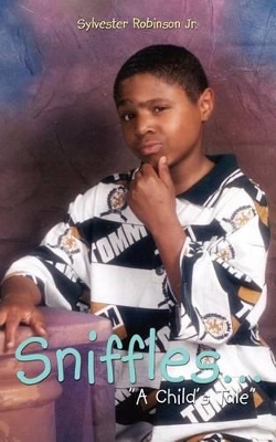 Sniffles...: "A Child's Tale"