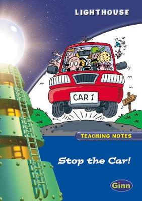 Lighthouse Year 1 - Stop the Car Teachers Notes