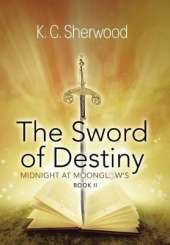 Midnight at Moonglow's: The Sword of Destiny Book II
