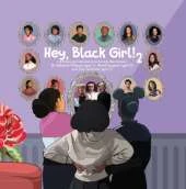 Hey, Black Girl! 2: A Reflection and Celebration of our Favourite Black Heroines