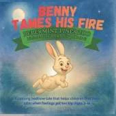 Benny Tames His Fire: Peppermint Pines Zoo: Little Lessons in Big Feelings - Book 2: A calming bedtime tale that helps children find their calm when feelings get too big (Ages 3-6)