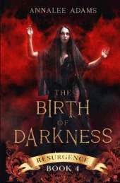 The Birth of Darkness: A Dark Urban Fantasy Story