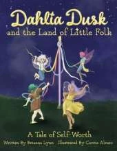 Dahlia Dusk and the Land of Little Folk: A Tale of Self-Worth