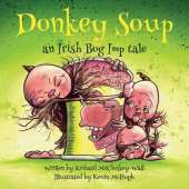 Donkey soup: an Irish bog imp tale