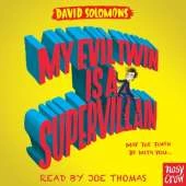My Evil Twin Is a Supervillain: By the winner of the Waterstones Children's Book Prize