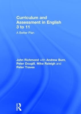 Curriculum and Assessment in English 3 to 11: A Better Plan