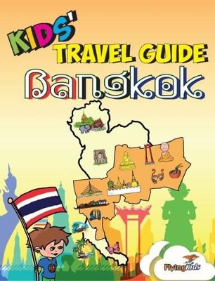Kids' Travel Guide - Bangkok: The Fun Way to Discover Bangkok-Especially for Kids