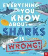 Everything You Know About Sharks Is Wrong!
