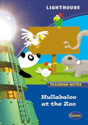 Lighthouse Year 1 Hullabaloo in the Zoo Teachers Notes