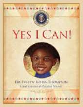 Yes I Can: Stories that Inspire our Youth to Realize That All Dreams are Possible.