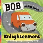 Bob on the Road to Enlightenment