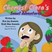 Chemist Clara's Sweet Adventures: A book about eating sweets