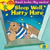Sleep Well, Harry Hare: Bedtime