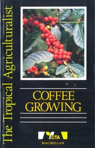 The Tropical Agriculturalist Coffee Growing