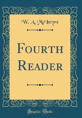 Fourth Reader (Classic Reprint)