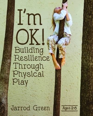 I'm OK!: Building Resilience through Physical Play