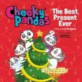 Cheeky Pandas: The Best Present Ever: A Story about Christmas