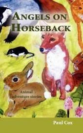 Angels on Horseback: Animal Adventure Stories