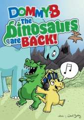 The Dinosaurs Are Back!
