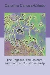 The Pegasus, The Unicorn, and the Star: Christmas Party.
