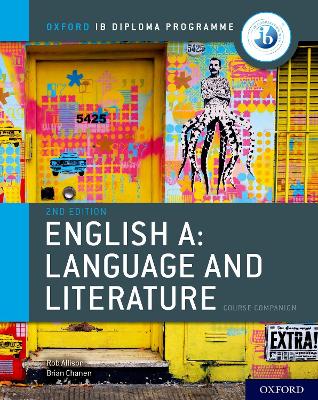 Oxford IB Diploma Programme: English A: Language and Literature Course Companion
