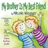 My Brother is my Best Friend: Trilingual- Spanish, French and English