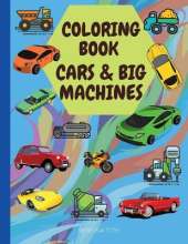Coloring Book: Cars & Big Machines