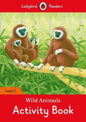 Wild Animals Activity Book - Ladybird Readers Level 2