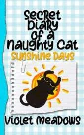 Secret Diary of a Naughty Cat: Sunshine Days