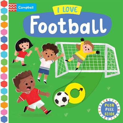 I Love Football: A Push, Pull, Slide Book