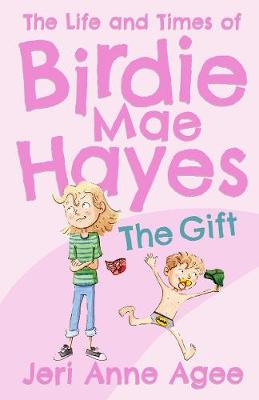 The Gift: The Life and Times of Birdie Mae Hayes #1