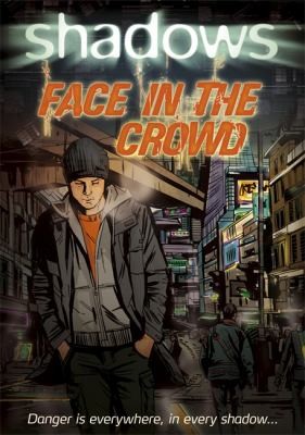 Shadows: Face in the Crowd