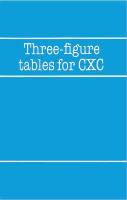 Three-Figure Tables for CXC